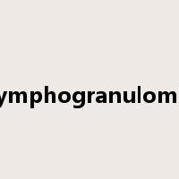 lymphogranuloma是什么意思