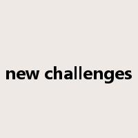 new challenges是什么意思