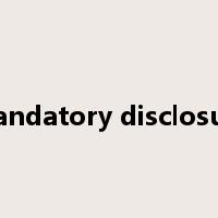 mandatory disclosure是什么意思