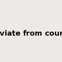 deviate from course是什么意思