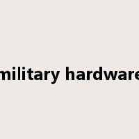 military hardware是什么意思