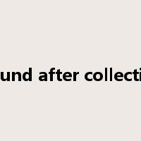 refund after collection是什么意思