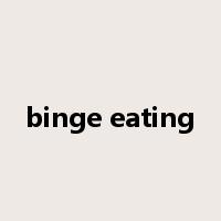 binge eating是什么意思
