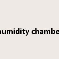 humidity chamber是什么意思