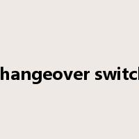 changeover switch是什么意思