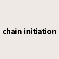 chain initiation是什么意思