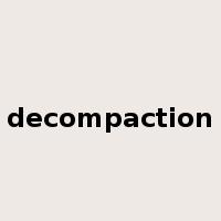 decompaction是什么意思