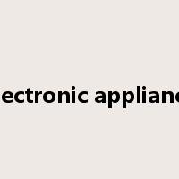 electronic appliance是什么意思