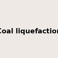 Coal liquefaction是什么意思