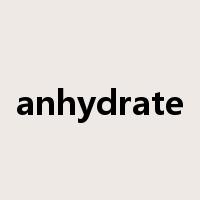 anhydrate是什么意思