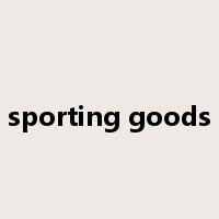 sporting goods是什么意思