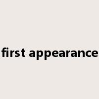 first appearance是什么意思