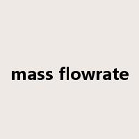 mass flowrate是什么意思