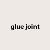 glue joint是什么意思