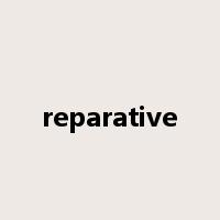 reparative是什么意思