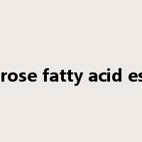 sucrose fatty acid ester是什么意思