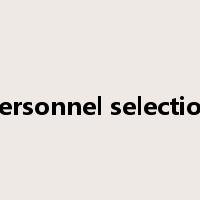 personnel selection是什么意思