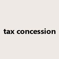 tax concession是什么意思