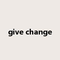 give change是什么意思