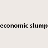 economic slump是什么意思