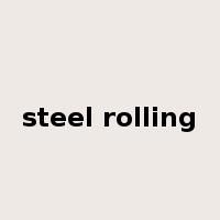 steel rolling是什么意思