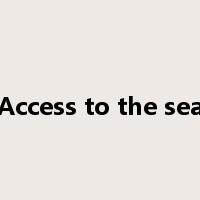 Access to the sea是什么意思