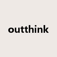 outthink是什么意思
