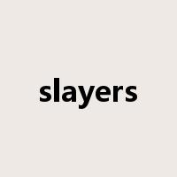 slayers是什么意思