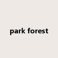 park forest是什么意思