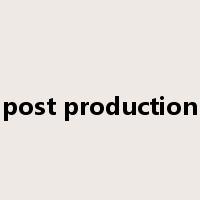 post production是什么意思