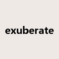 exuberate是什么意思