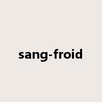sang-froid是什么意思