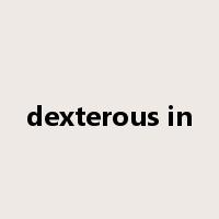 dexterous in是什么意思