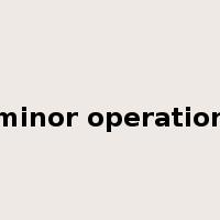 minor operation是什么意思