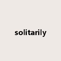 solitarily是什么意思
