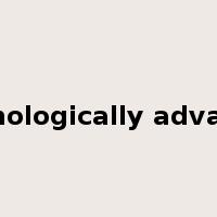 technologically advanced是什么意思
