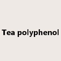 Tea polyphenol是什么意思