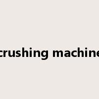crushing machine是什么意思