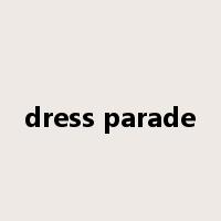 dress parade是什么意思