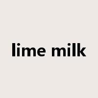 lime milk是什么意思