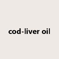 cod-liver oil是什么意思