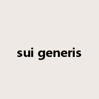 sui generis是什么意思