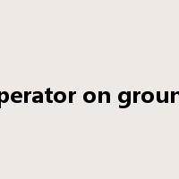 operator on ground是什么意思