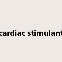 cardiac stimulant是什么意思