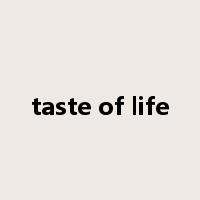 taste of life是什么意思