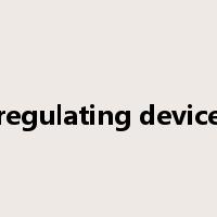 regulating device是什么意思
