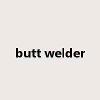 butt welder是什么意思