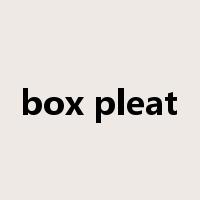 box pleat是什么意思