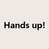 Hands up!是什么意思