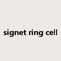 signet ring cell是什么意思